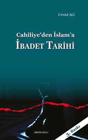 Cahiliye’den İslam’a İbadet Tarihi