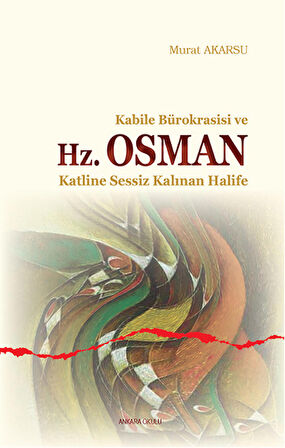 Kabile Bürokrasisi ve Hz. Osman