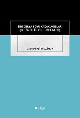 Siri Derya Boyu Kazak Ağızları / Zhumagali İbragimov