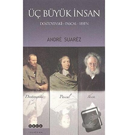 Üç Büyük İnsan: Dostoyevski - Pascal - Ibsen