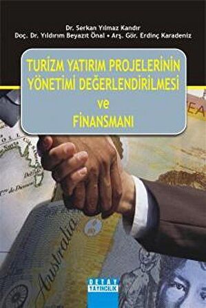 Turizm Yatırım Projelerinin Yönetimi, Değerlendirilmesi ve Finansmanı
