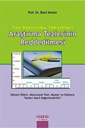 Araştırma Tezlerinin Reddedilmesi