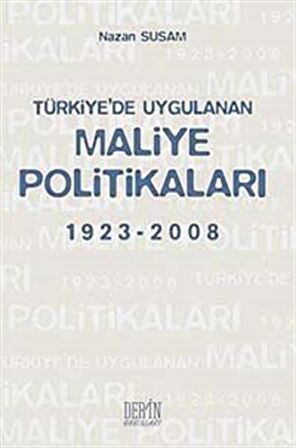 Türkiye’de Uygulanan Maliye Politikaları 1923-2008