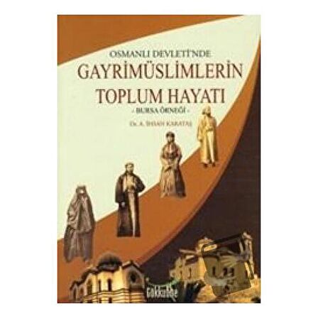 Osmanlı Devleti’nde Gayrimüslimlerin Toplum Hayatı