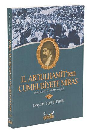 2. Abdülhamit’ten Cumhuriyete Miras