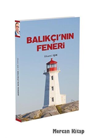 Balıkçı'nın Feneri - Ilhami Işık
