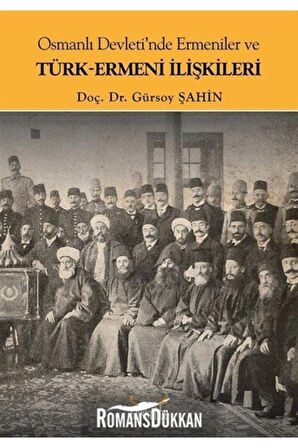 Osmanlı Devleti'nde Ermeniler ve Türk-Ermeni İlişkileri