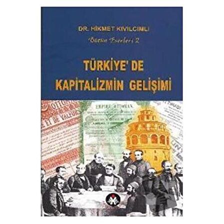 Türkiye’de Kapitalizmin Gelişimi