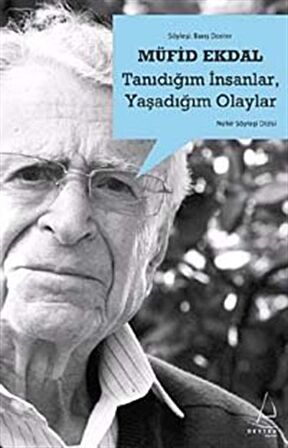 Tanıdığım İnsanlar, Yaşadığım Olaylar / Dr. Müfid Ekdal
