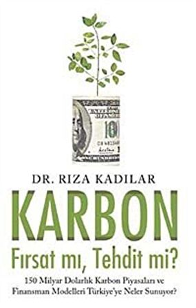 Karbon & Fırsat mı, Tehdit mi? / Dr. Rıza Kadılar