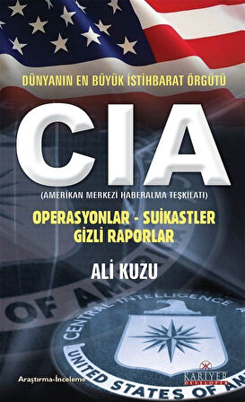 CIA & Dünyanın En Büyük İstihbarat Örgütü / Ali Kuzu