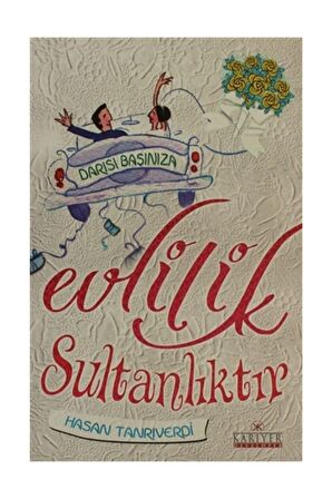 Evlilik Sultanlıktır