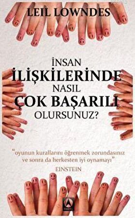 İnsan İlişkilerinde Nasıl Çok Başarılı Olursunuz?