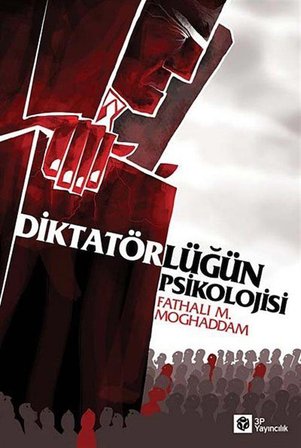 Diktatörlüğün Psikolojisi / Fathali M. Moghaddam