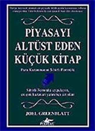 Piyasayı Alt Üst Eden Küçük Kitap - Joel Greenblatt