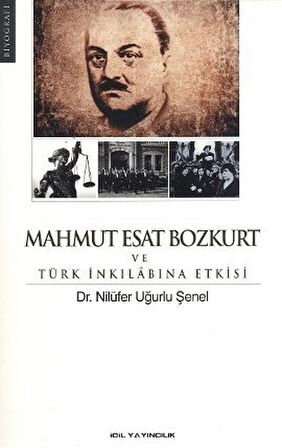 Mahmut Esat Bozkurt ve Türk İnkılabına Etkisi