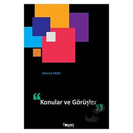 Konular ve Görüşler