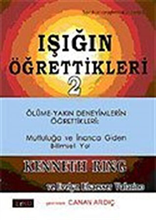 Işığın Öğrettikleri 2 / Kenneth Ring