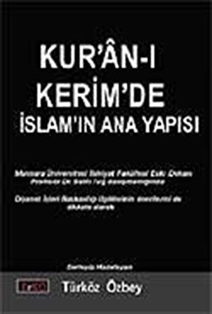 Kur'an-ı Kerim'de İslamın Ana Yapısı / Türköz Özbey