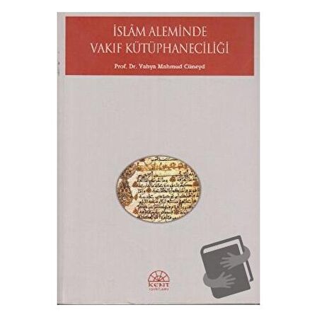 İslam Aleminde Vakıf Kütüphaneciliği