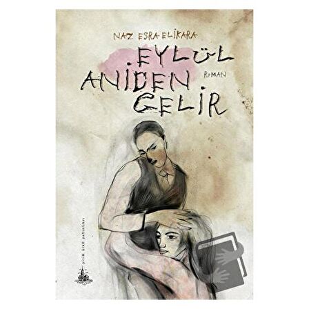 Eylül Aniden Gelir