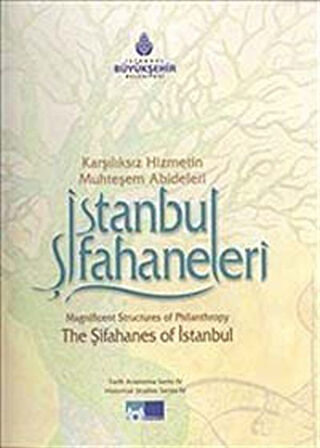 İstanbul Şifahaneleri & Karşılıksız Hizmetin Muhteşem Abideleri