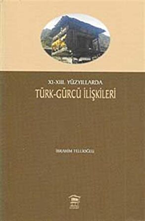 11-13. Yüzyıllarda Türk-Gürcü İlişkileri
