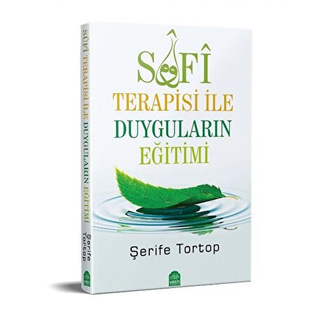 Sufi Terapisi ile Duyguların Eğitimi