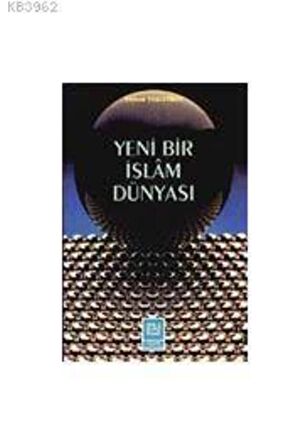 Yeni Bir Islam Dünyasi