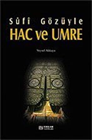 Sufi Gözüyle Hac ve Umre