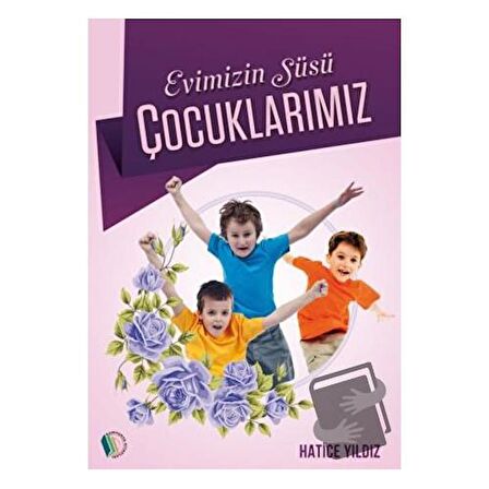 Evimizin Süsü Çocuklarımız