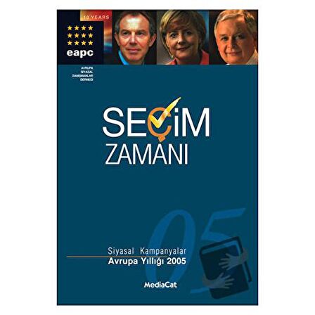 Seçim Zamanı  Siyasal Kampanyalar Avrupa Yıllığı 2005