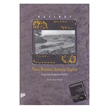 Hatırat Tuna Boyunca Anılarla Ezgiler / Pan Yayıncılık / Eugenia Popescu   Judetz