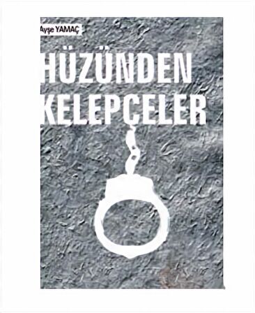 Hüzünden Kelepçeler