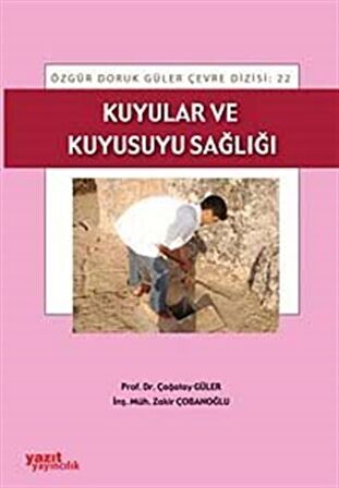 Kuyular ve Kuyusuyu Sağlığı / Prof. Dr. Çağatay Güler