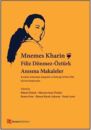 Mnemes Kharin: Filiz Dönmez-Öztürk Anısına Makaleler