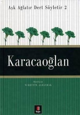 Aşk Ağlatır Dert Söyletir 2 Karacaoğlan
