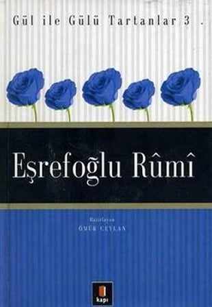 Eşrefoğlu Rumi Gül ile Gülü Tartanlar 3