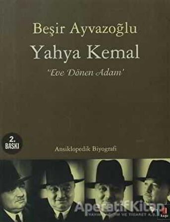 Yahya Kemal: Eve Dönen Adam