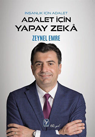 İnsanlık İçin Adalet Atalet İçin Yapay Zeka / Zeynel Emre