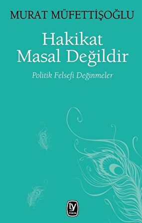 Hakikat Masal Değildir