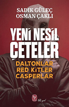 Yeni Nesil Çeteler / Sadık Güleç