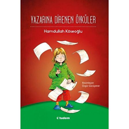 Yazarına Direnen Öyküler