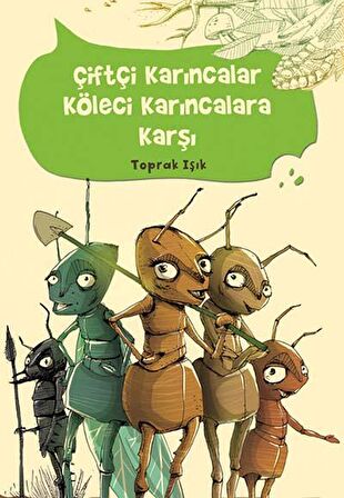 Çiftçi Karıncalar Köleci Karıncalara Karşı