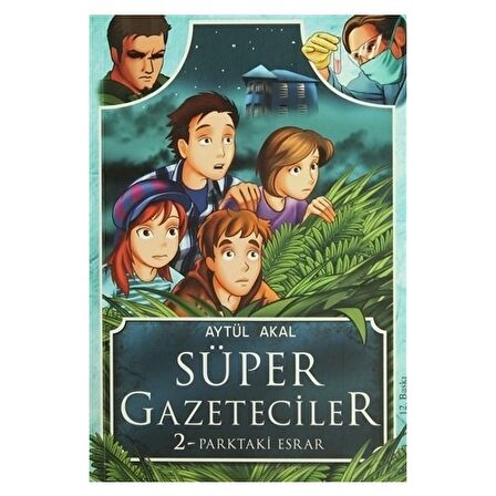 Süper Gazeteciler 2 Parktaki Esrar - Aytül Akal