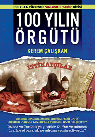 100 Yılın Örgütü - İttihatçılar