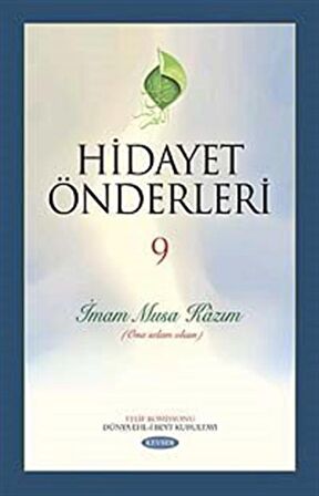 Hidayet Önderleri 9 - İmam Musa Kazım