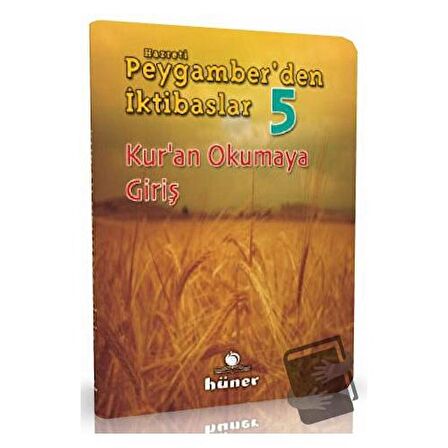 Hz. Peygamberden İktibaslar 5 - Kur'an Okumaya Giriş