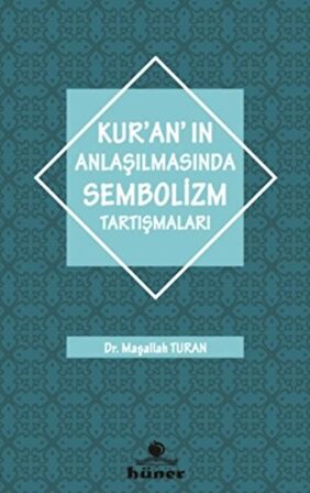 Kur'an'ın Anlaşılmasında Sembolizm Tartışmaları