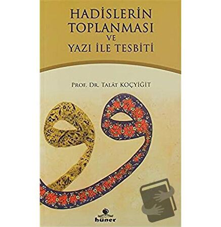 Hadislerin Toplanması ve Yazı İle Tespiti